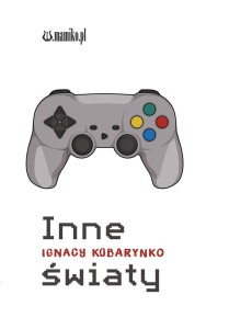INNE ŚWIATY, IGNACY KOBARYNKO