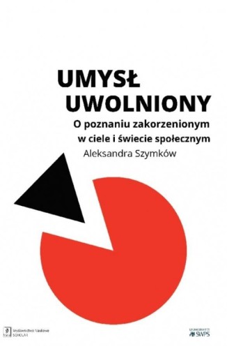 Umysł uwolniony, Aleksandra Szymków-Sudziarska