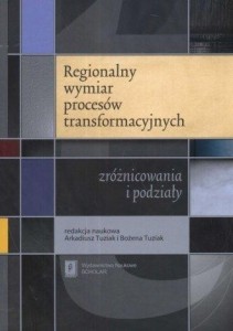 REGIONALNY WYMIAR PROCESÓW TRANSFORMACYJNYCH