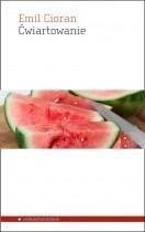 ĆWIARTOWANIE, CIORAN EMIL