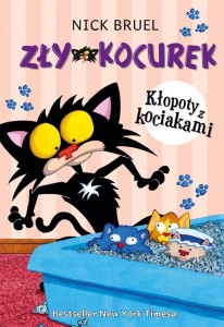 ZŁY KOCUREK. KŁOPOTY Z KOCIAKAMI, NICK BRUEL