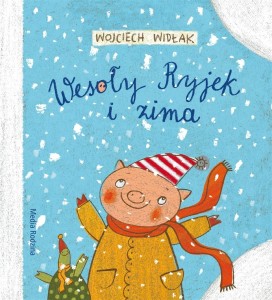 WESOŁY RYJEK I ZIMA, WOJCIECH WIDŁAK