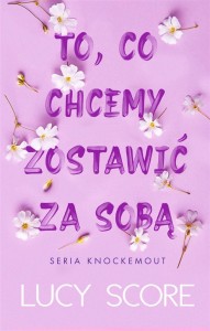 TO, CO CHCEMY ZOSTAWIĆ ZA SOBĄ