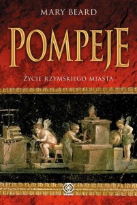 POMPEJE ŻYCIE RZYMSKIEGO MIASTA, MARY BEARD