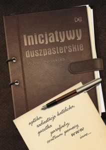 INICJATYWY DUSZPASTERSKIE. PRZEPIS NA SUKCES