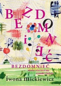 BEZDOMNIEĆ. UTWÓR WIERSZOWANY, RYSUNKI I KOLAŻE