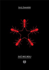 JUŻ NIE BOLI, JURIJ ZAWADSKI