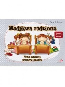 MODLITWA RODZINNA. NAUKA MODLITWY PRZEZ GRY I..