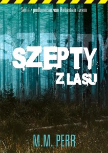 SZEPTY Z LASU, M.M. PERR