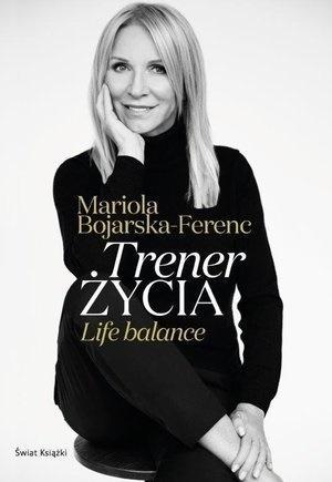 Trener życia, Mariola Bojarska-Ferenc