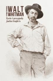 ŻYCIE I PRZYGODY JACKA ENGLE'A, WHITMAN WALT