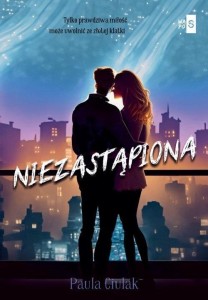 NIEZASTĄPIONA, PAULA CIULAK