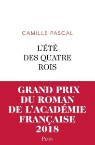 ETE DES QUATRE ROIS, CAMILLE PASCAL