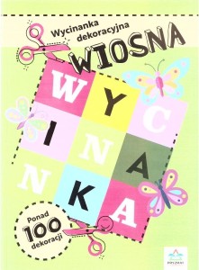 WYCINANKA DEKORACYJNA WIOSNA, PRACA ZBIOROWA
