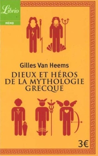 Dieux et heros de la mythologie grecque