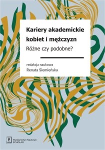 KARIERY AKADEMICKIE KOBIET I MĘŻCZYZN