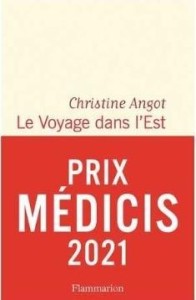 VOYAGE DANS L'EST, CHRISTINE ANGOT