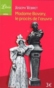 MADAME BOVARY, LE PROCES DE L'OEUVRE