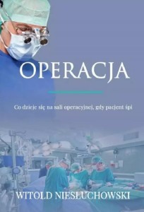 OPERACJA, WITOLD NIESŁUCHOWSKI