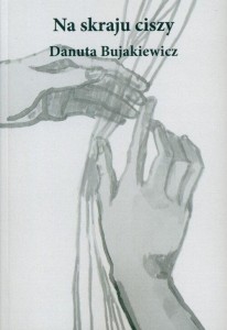 NA SKRAJU CISZY, DANUTA BUJAKIEWICZ