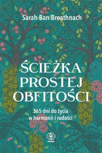 ŚCIEŻKA PROSTEJ OBFITOŚCI. 365 DNI DO ŻYCIA...