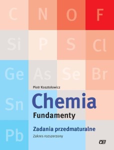 CHEMIA LO FUNDAMENTY. ZADANIA PRZEDMATURALNE ZR OE