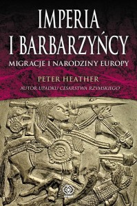 IMPERIA I BARBARZYŃCY. MIGRACJE I NARODZINY EUROPY