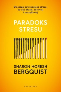 PARADOKS STRESU. DLACZEGO POTRZEBUJESZ STRESU...