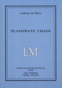 PLANOWANY CHAOS, LUDWIG VON MISES