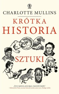 KRÓTKA HISTORIA SZTUKI, CHARLOTTE MULLINS