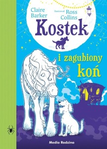 KOSTEK I ZAGUBIONY KOŃ