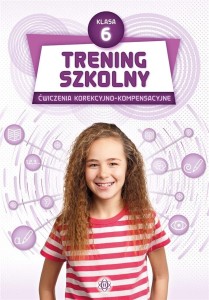 TRENING SZKOLNY. ĆW. KOREKCYJNO-KOMPENSACYJNE SP 6