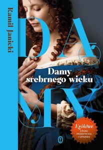 DAMY SREBRNEGO WIEKU, KAMIL JANICKI