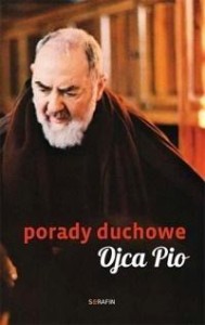 PORADY DUCHOWE OJCA PIO WYD. 2, JOANNA PIESTRAK