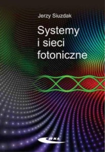 SYSTEMY I SIECI FOTONICZNE, SIUZDAK JERZY