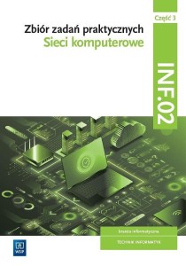 SIECI KOMPUTEROWE. KWAL INF.02 ZBIÓR ZADAŃ CZ.3