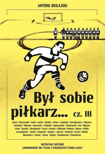 Był sobie piłkarz.. cz.3, Antoni Bugajski