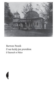 U NAS KAŻDY JEST PROROKIEM, BARTOSZ PANEK