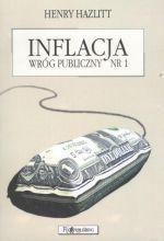 INFLACJA WRÓG PUBLICZNY NR 1, HENRY HAZLITT