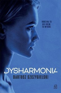 DYSHARMONIA, BARTOSZ SZCZYGIELSKI