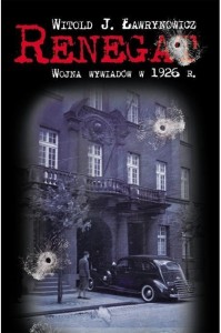 RENEGAT. WOJNA WYWIADÓW W 1926 R.