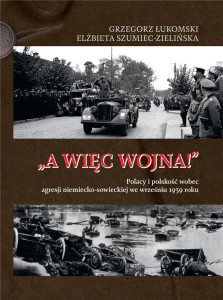 A WIĘC WOJNA!, GRZEGORZ ŁUKOMSKI