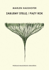 ZABIJEMY STELLĘ / PIĄTY ROK, MARLEN HAUSHOFER