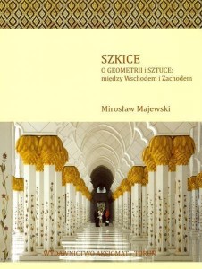 SZKICE O GEOMETRII I SZTUCE: MIĘDZY WSCH. A ZACH.