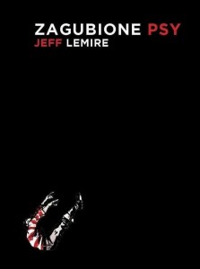 ZAGUBIONE PSY, JEFF LEMIRE