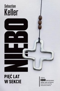 NIEBO. PIĘĆ LAT W SEKCIE, SEBASTIAN KELLER