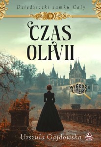 CZAS OLIVII, URSZULA GAJDOWSKA