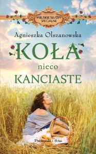 KOŁA NIECO KANCIASTE, AGNIESZKA OLSZANOWSKA
