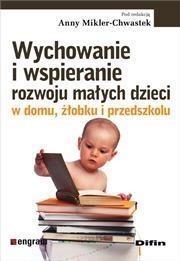 WYCHOWANIE I WSPIERANIE ROZWOJU MAŁYCH DZIECI ...