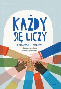 KAŻDY SIĘ LICZY. O SZACUNKU I EMPATII
